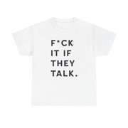 If They Talk T-Shirt 2
