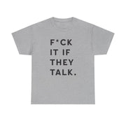 If They Talk T-Shirt 10