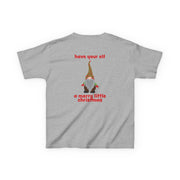 Have Your Elf A Merry Little Christmas Kids T-Shirt 4