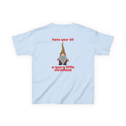 Have Your Elf A Merry Little Christmas Kids T-Shirt 6