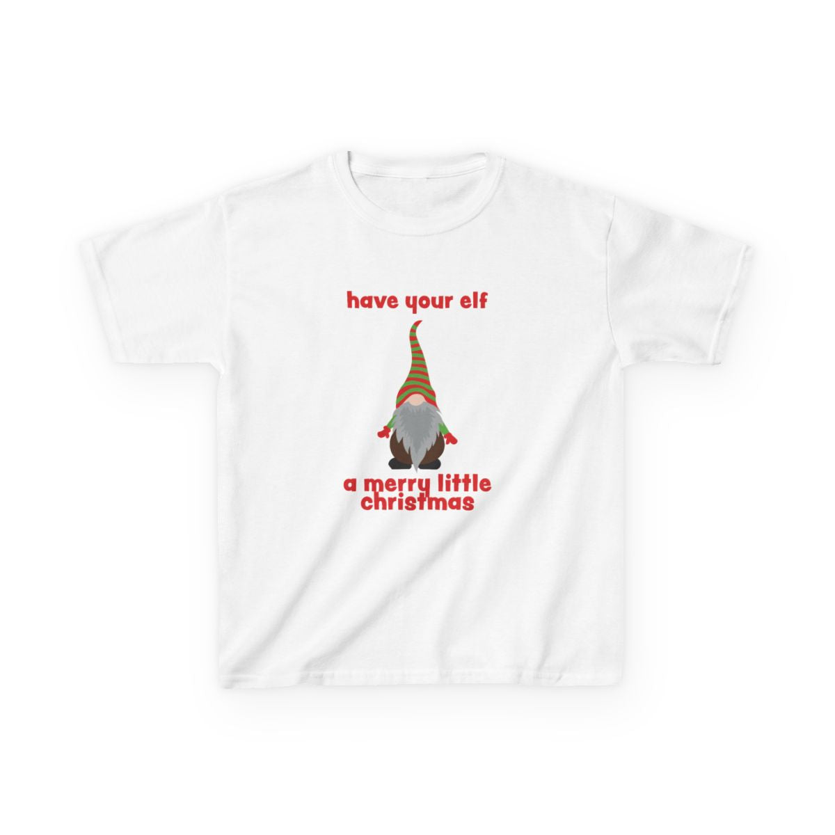 Have Your Elf A Merry Little Christmas Kids T-Shirt