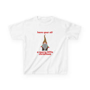 Have Your Elf A Merry Little Christmas Kids T-Shirt 1