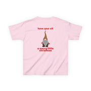 Have Your Elf A Merry Little Christmas Kids T-Shirt 8