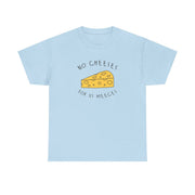 No Cheeses For Us Meeces T-Shirt 9