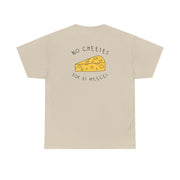 No Cheeses For Us Meeces T-Shirt 6