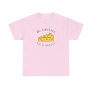 No Cheeses For Us Meeces T-Shirt 7