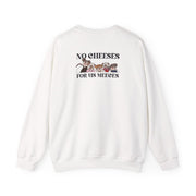 No Cheeses For Us Meeces II Sweatshirt 2