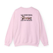No Cheeses For Us Meeces II Sweatshirt 8