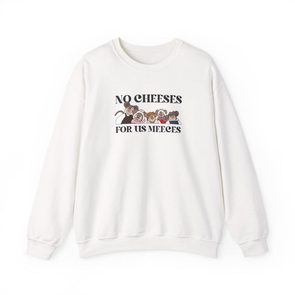 No Cheeses For Us Meeces II Sweatshirt White Front