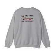 No Cheeses For Us Meeces II Sweatshirt 4