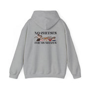 No Cheeses For Us Meeces II Hoodie 4