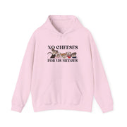 No Cheeses For Us Meeces II Hoodie 7