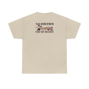 No Cheeses For Us Meeces II T-Shirt 6