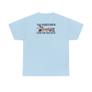 No Cheeses For Us Meeces II T-Shirt 10