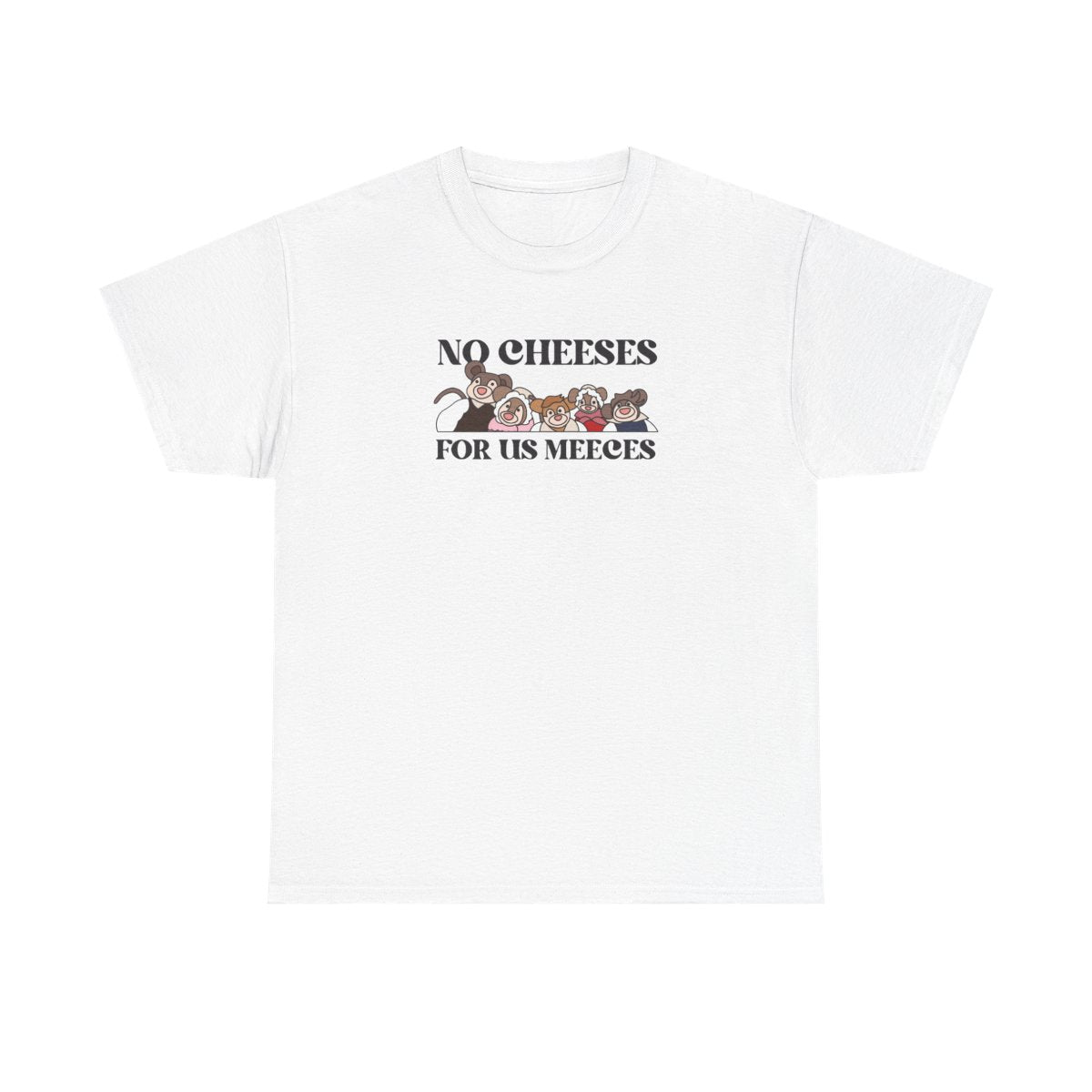 No Cheeses For Us Meeces II T-Shirt