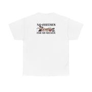 No Cheeses For Us Meeces II T-Shirt 2