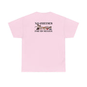 No Cheeses For Us Meeces II T-Shirt 8