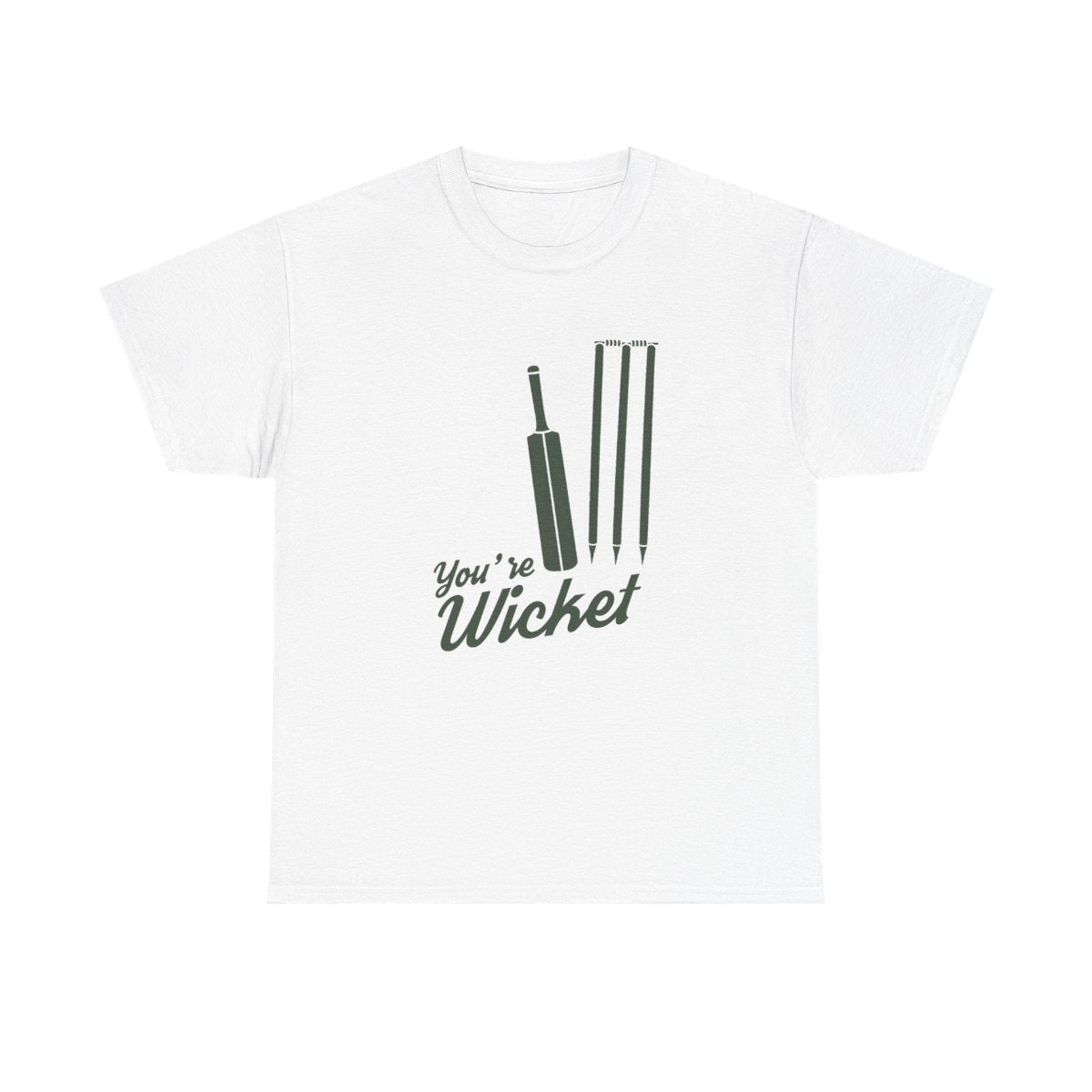 You're Wicket T-Shirt