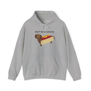 Don't Be A Weenie - Dachshund Hoodie 3