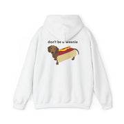 Don't Be A Weenie - Dachshund Hoodie 2