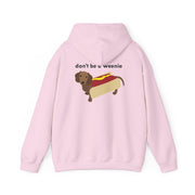 Don't Be A Weenie - Dachshund Hoodie 8
