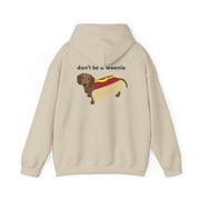 Don't Be A Weenie - Dachshund Hoodie 6