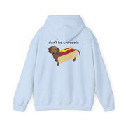 Don't Be A Weenie - Dachshund Hoodie 10