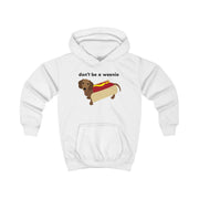 Don't Be A Weenie - Dachshund Kids Hoodie 1