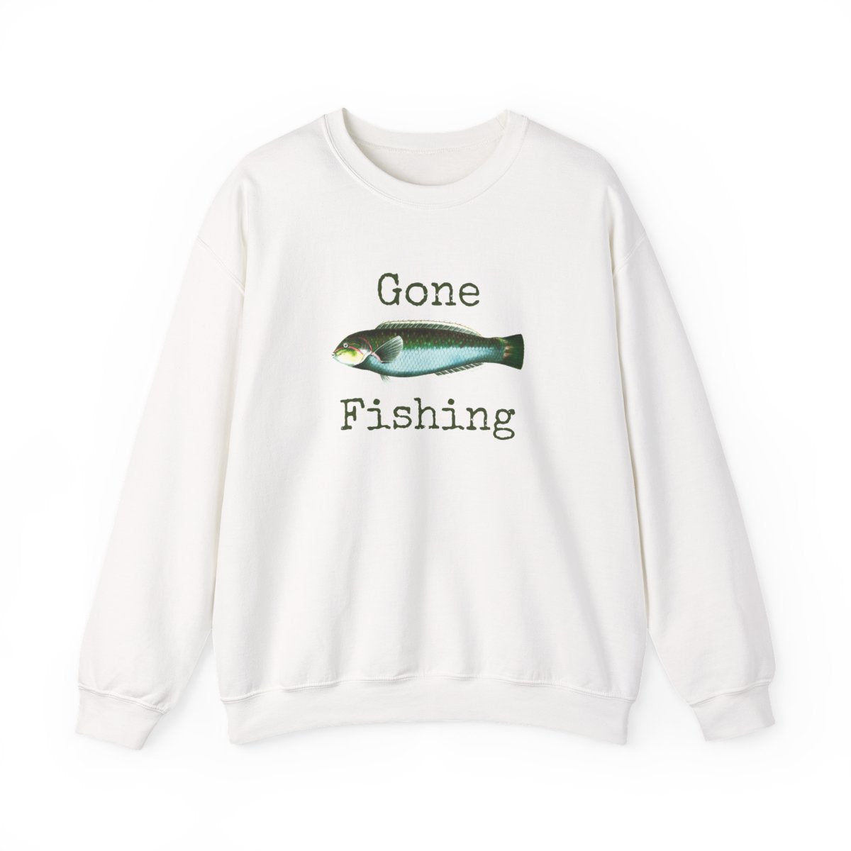 Gone Fishing  Sweatshirt