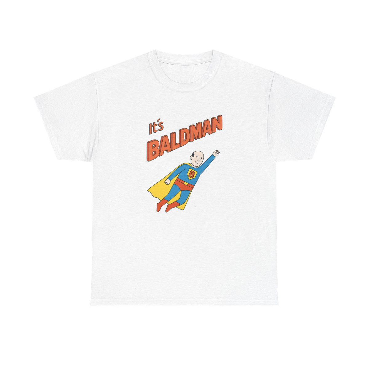 It's Baldman - Father's Day T-Shirt