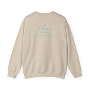 A Dream Is A Wish Your Heart Makes Sweatshirt 8