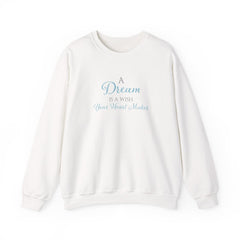 A Dream Is A Wish Your Heart Makes Sweatshirt