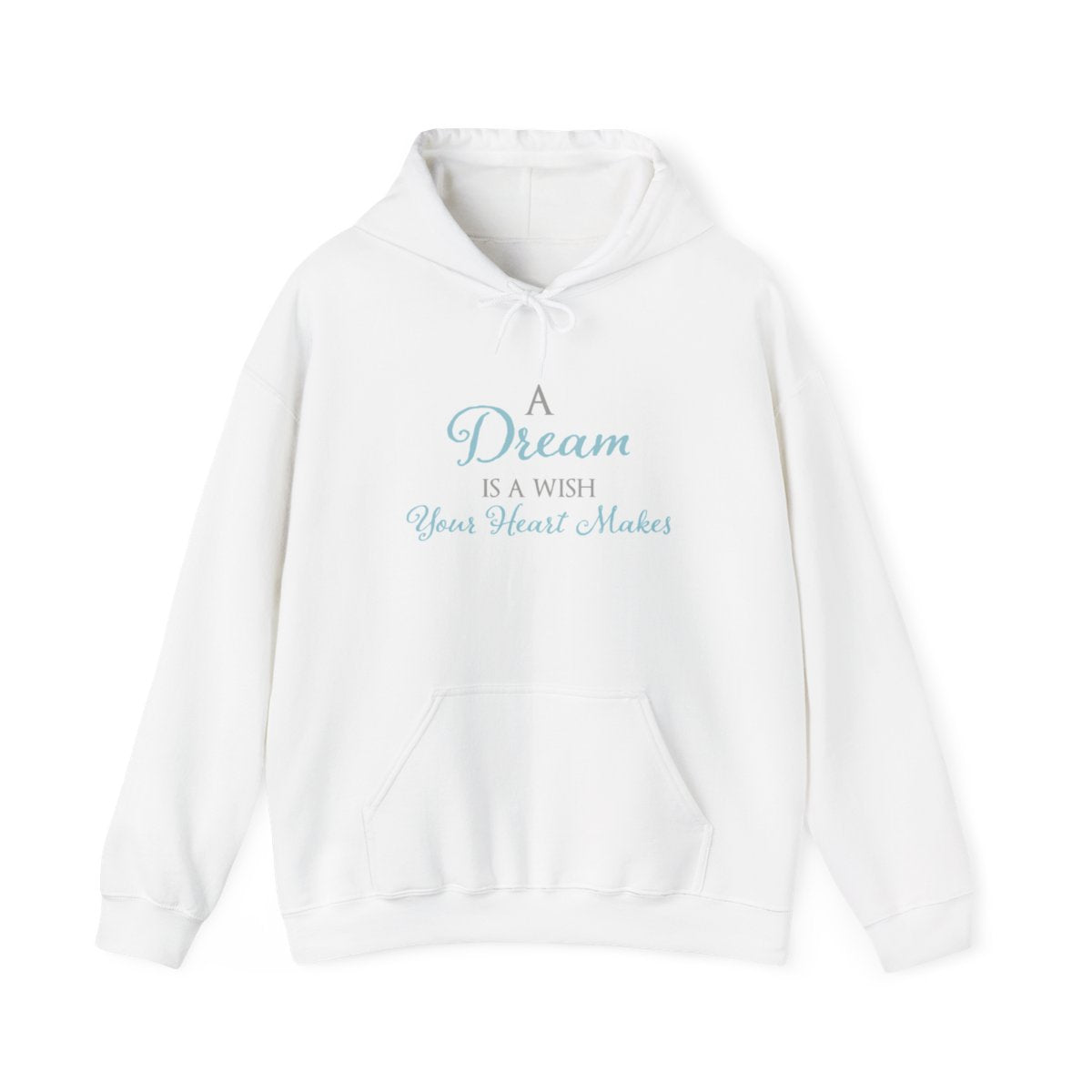 A Dream Is A Wish Your Heart Makes Hoodie