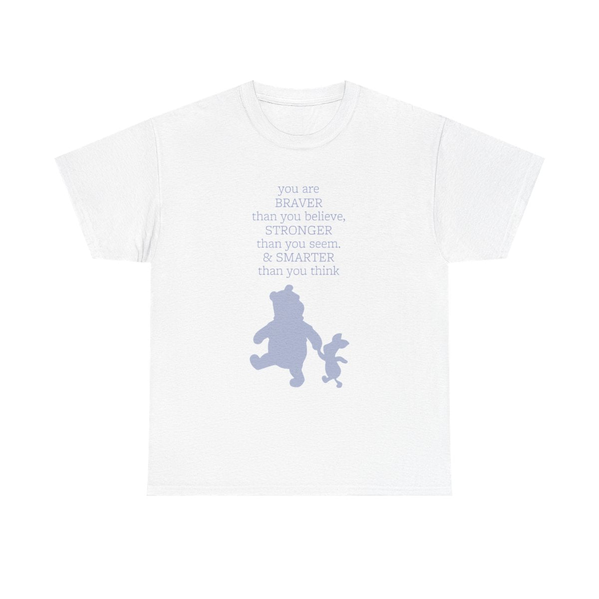 Braver, Stronger, Smarter T-Shirt