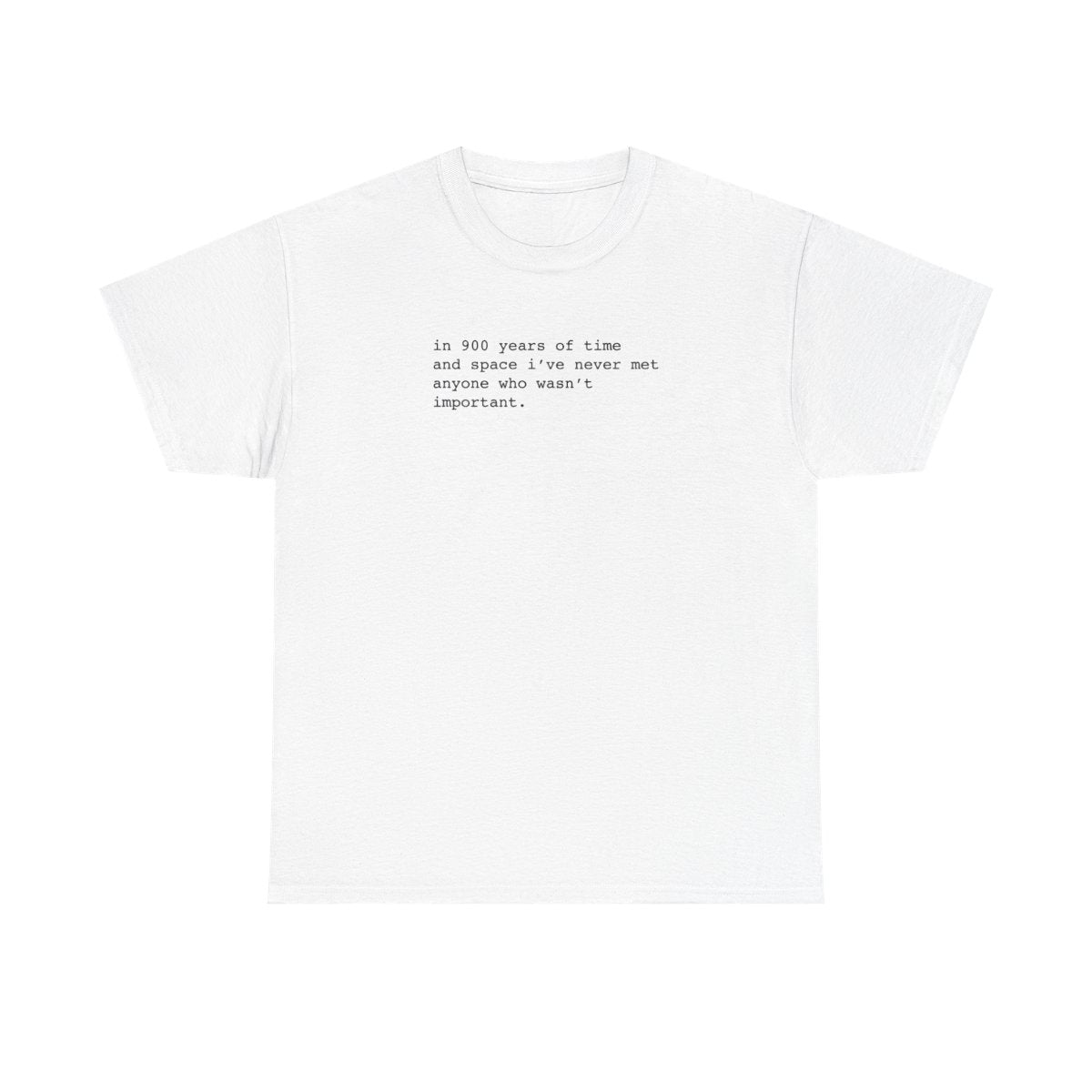 In 900 Years T-Shirt
