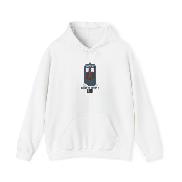 All I Want For Christmas Is Who - Doctor Who Hoodie White Front