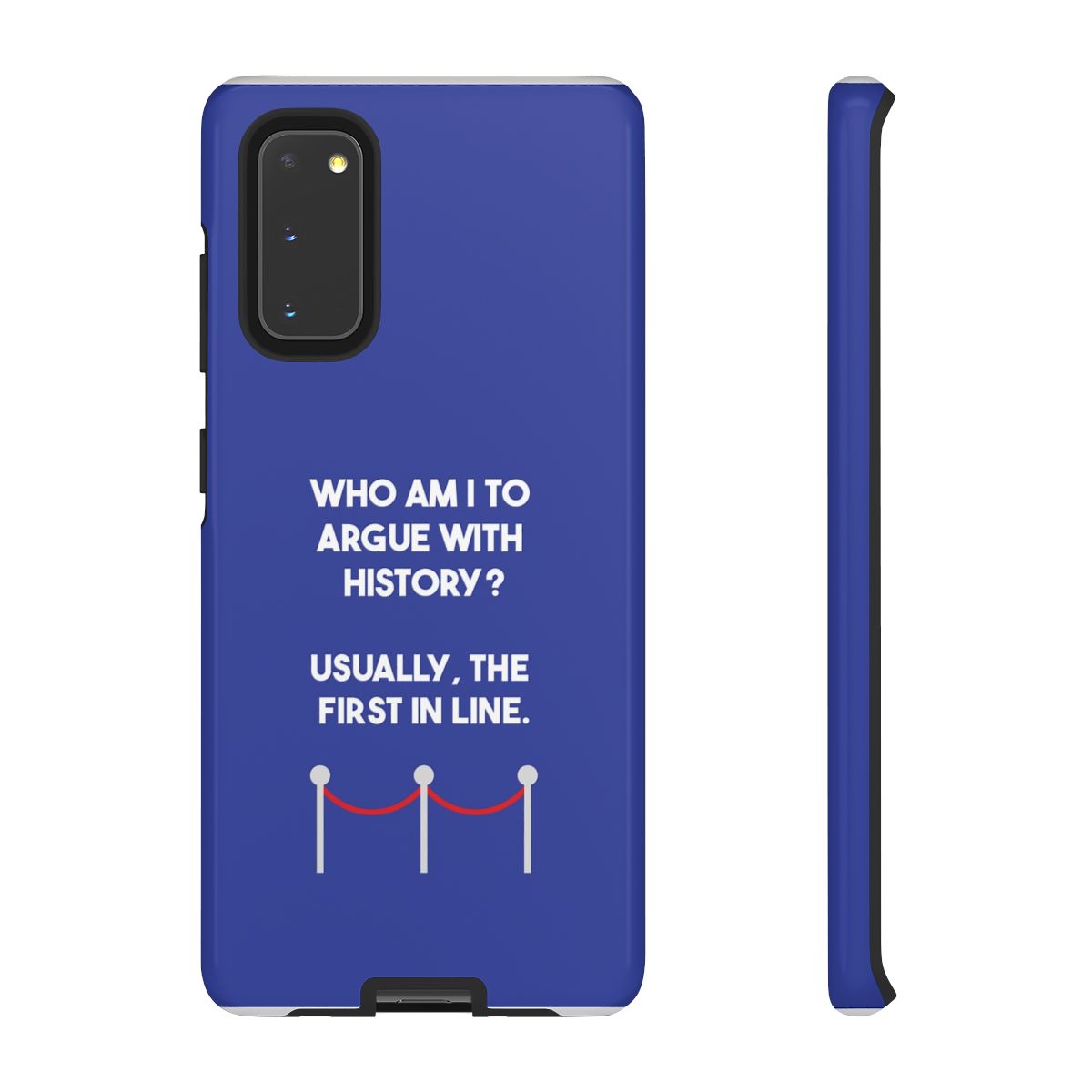 Who Am I To Argue With History? Phone Case