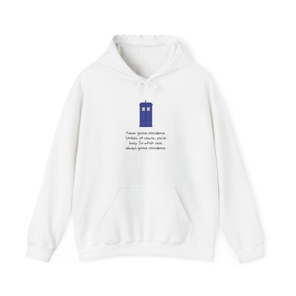 Never Ignore Coincidence Hoodie White Front