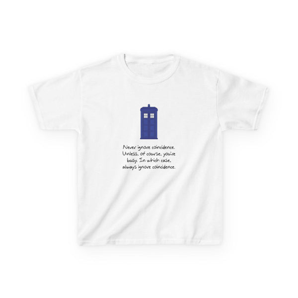 Never Ignore Coincidence Kids T-Shirt White Front