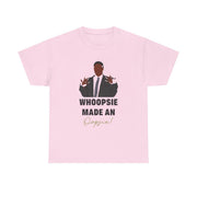 Whoopsie Made An Oopsie T-Shirt 7