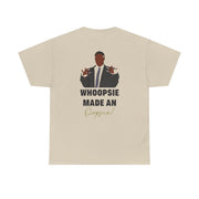 Whoopsie Made An Oopsie T-Shirt 6