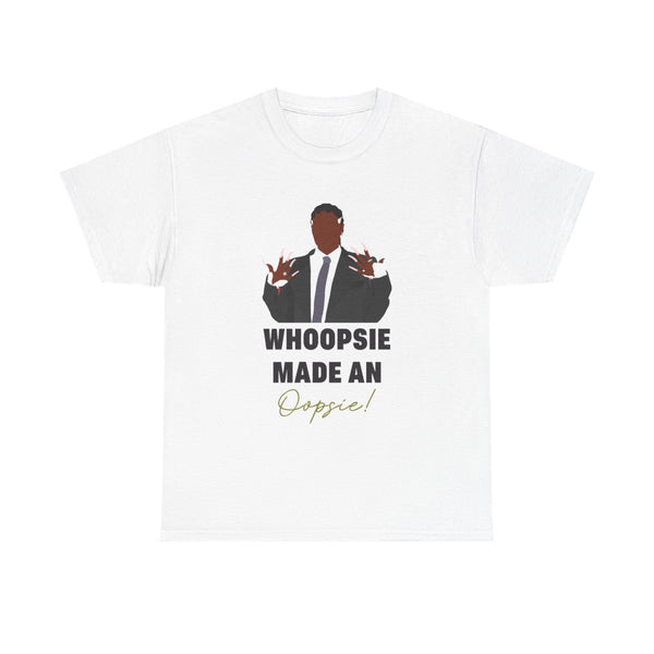 Whoopsie Made An Oopsie T-Shirt White Front