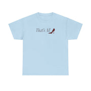 That's All T-Shirt 9