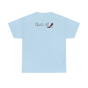 That's All T-Shirt 10