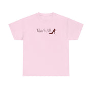 That's All T-Shirt 7