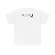 That's All T-Shirt 3