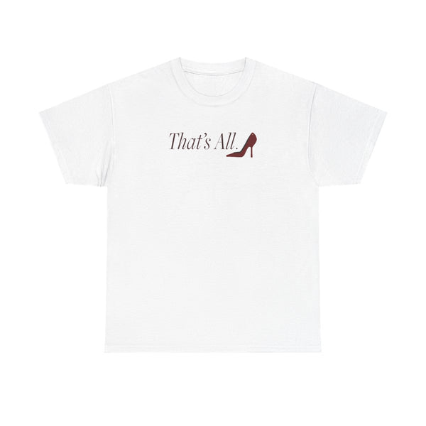 That's All T-Shirt White Front
