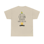 Cotton Headed Ninny Muggins - Buddy The Elf T-Shirt 6