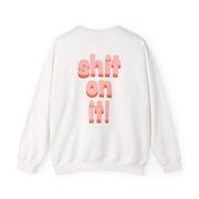 Shit On It - FND Sweatshirt 2