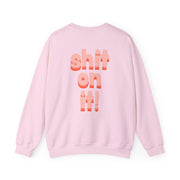 Shit On It - FND Sweatshirt 10